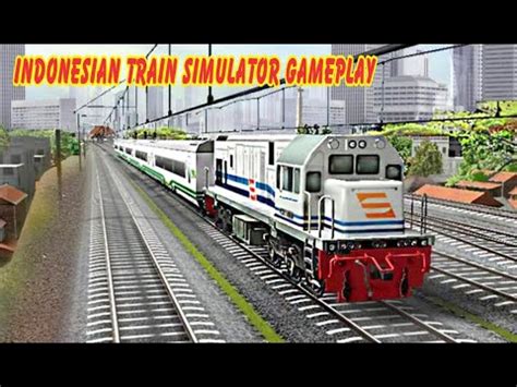 Indonesian Train Simulator Gameplay Indonesian Train Simulator New