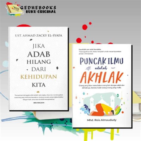 Jual Buku Motivasi Islami Puncak Ilmu Adalah Akhlak And Jika Adab