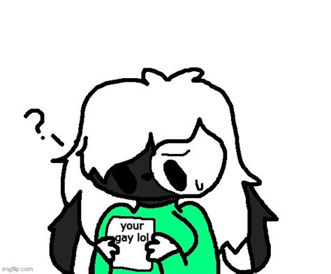 Your Gay Lol Blank Template Imgflip