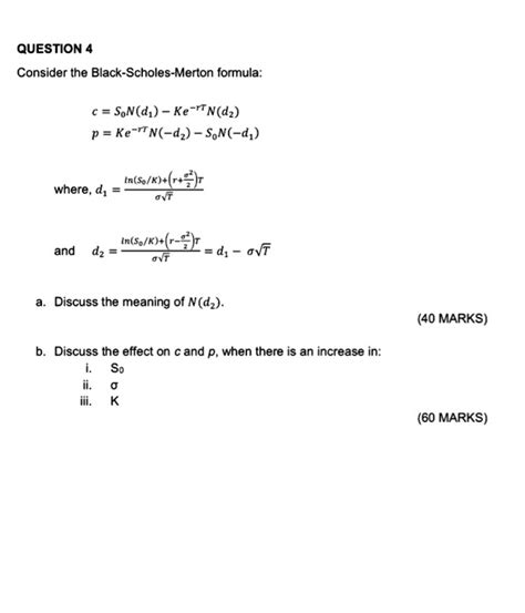 Solved QUESTION 4 Consider the Black-Scholes-Merton formula: | Chegg.com