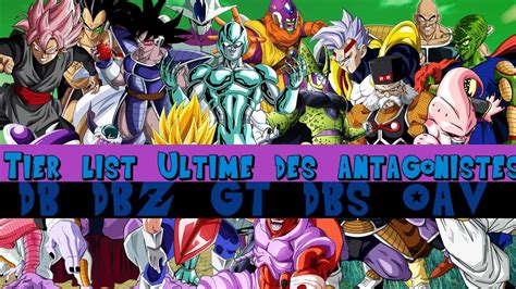 TIER LIST ULTIME ANTAGONISTES DE DRAGON BALL Z GT SUPER OAV YouTube