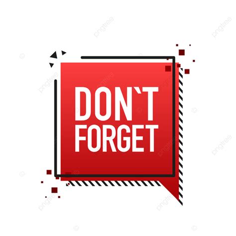 Red Banner With Dont Forget Sign Speak Text Learning Png And Vector