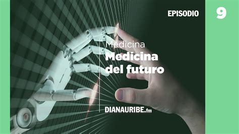 Medicina Del Futuro Youtube