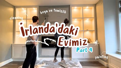 Rlanda Da Yeni Evimiz Ev Boyama Ev Temizli I Ev Turu Youtube