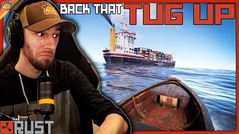 Back That Tug Up Ft Quest Reid ChocoTaco Rust Gameplay YouTube