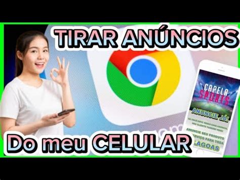 Como Tirar An Ncios No Celular Em Sites No Google Chrome Que Aparece Do