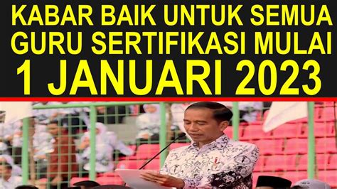 Hore Kabar Gembira Menanti Guru Sertifikasi Mulai 1 Januari 2024 YouTube