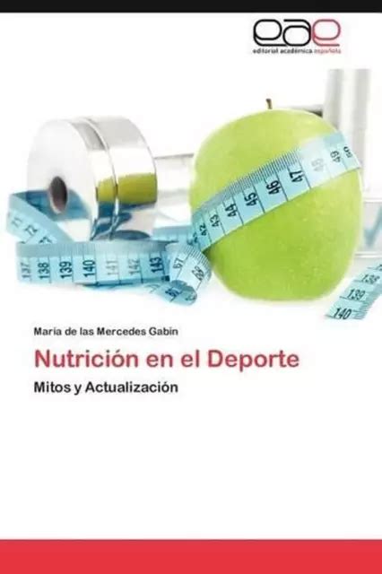 Nutricion En El Deporte Mitos Y Actualizaci N By Maria De Las