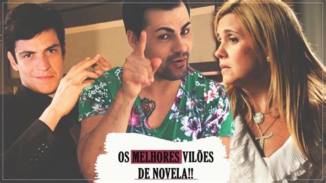 Os Melhores VilÕes De Novela Youtube