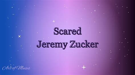 Scared With Lyrics Jeremy Zucker YouTube