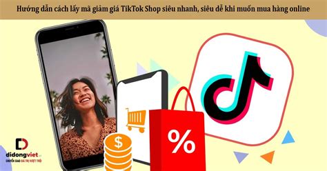 cach lay ma giam gia tiktok shop cho nguoi moi bat dau