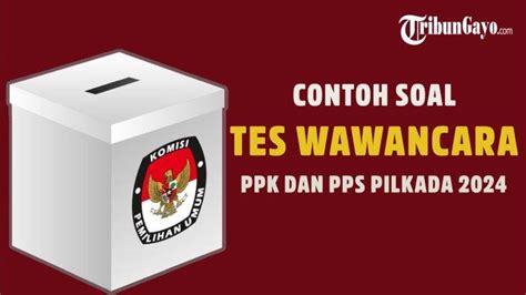 Daftar Pertanyaan Dan Cara Menjawab Soal Tes Wawancara Ppk Dan Pps