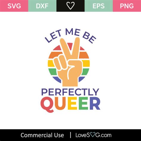 Let Me Be Perfectly Queer Svg Cut File