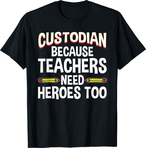 Funny School Custodian Design For Men Women Janitor Quotes T Shirt