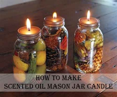 How To Make Scented Oil Mason Jar Candle