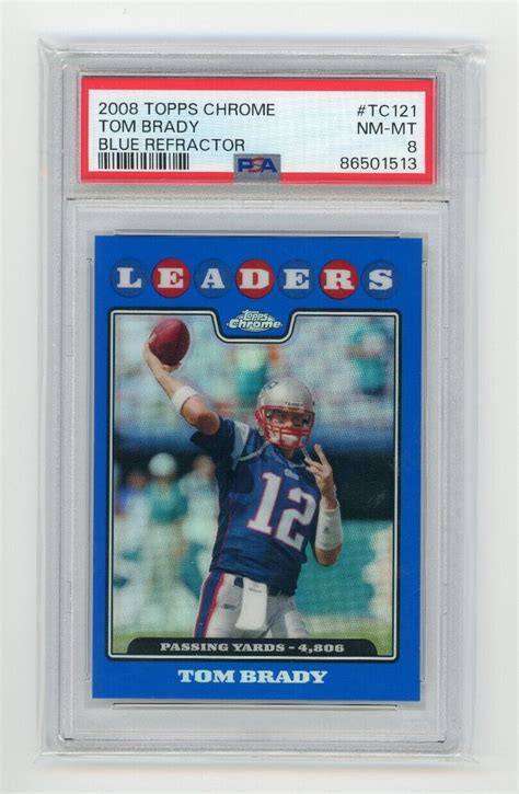 2008 Topps Chrome Tom Brady TC121 Blue Refractor PSA 8 NM MT Patriots