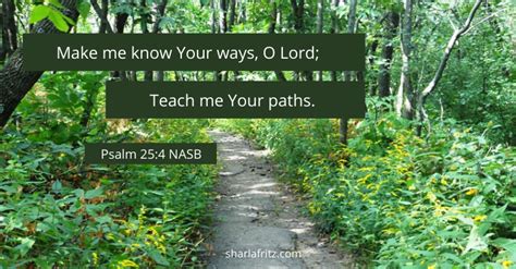 Make Me Know Your Ways O Lord Teach Me Your Paths Psalm Nasb