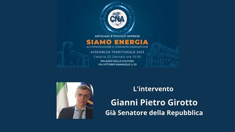 Senatore Gianni Pietro Girotto Intervento Allassemblea Territoriale