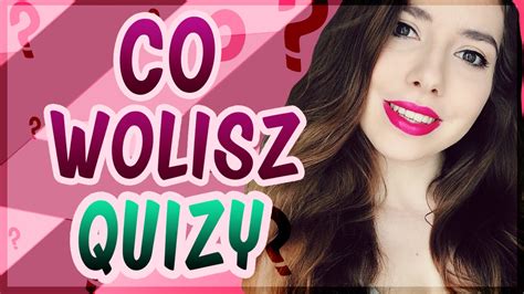 Quizy Co Wolisz Youtube