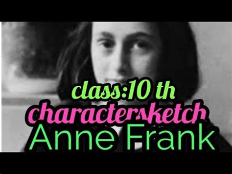 Character Sketch Of Anne Frank Class 10 Th YouTube