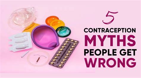 5 Contraception Myths People Get Wrong