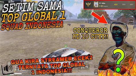 SATU SQUAD SAMA TOP GLOBAL PUBG 1 INDONESIA CONQUEROR KD 10