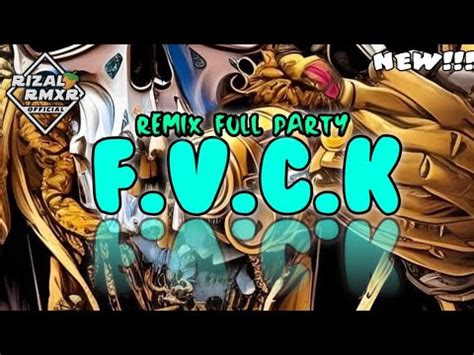 F V C K Rizal Rmxr Lagu Remix Full Party Terbaru 2023 YouTube