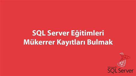 Sql Server Da M Kerrer Kay Tlar Bulmak Youtube