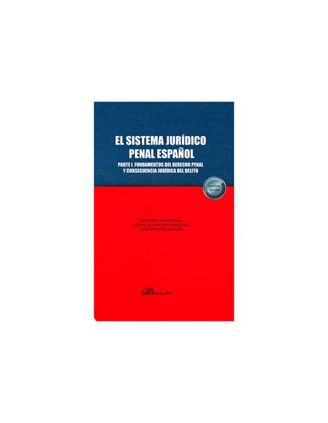 El sistema jurídico penal español Parte I Fundamentos del derecho