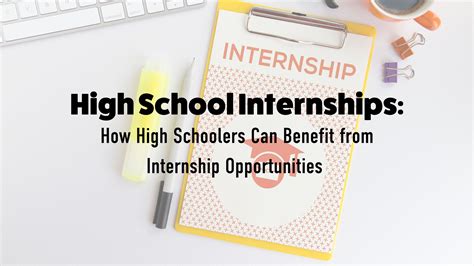 High School Internships How High School Students Can Benefit From