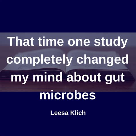 That time one study completely changed my mind about gut microbes