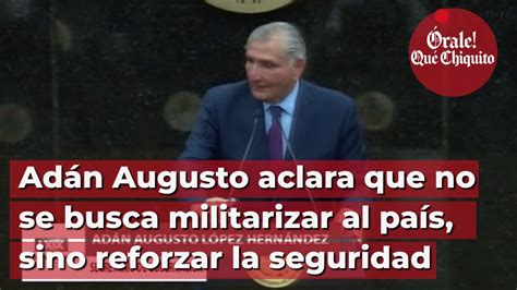 Adán Augusto Aclara En Durango Que No Se Busca Militarizar Al País