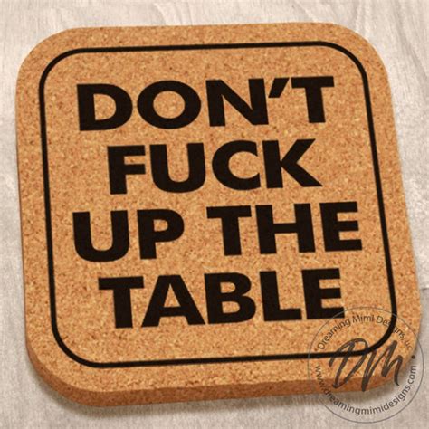 Don T Fuck Up The Table Fun Cork Coasters Gag Gift Custom Home Decor Bar Ware House