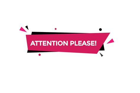 Attention Please Button Vectors Sign Label Speech Bubble Attention