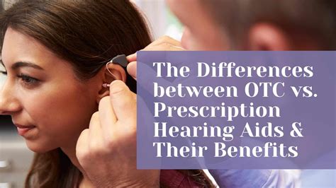 The Differences Between Otc Vs Prescription Hearing Aids And Their Benefits Swift Audiology