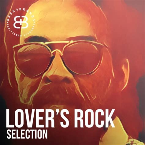 PLAYLIST: LOVERS ROCK SELECTION – Bass + Brands Blog