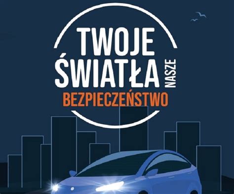 Ruszy A Kolejna Kampania Twoje Wiat A Nasze Bezpiecze Stwo