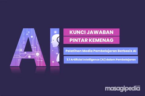 Lulus Passing Grade Kunci Jawaban 3 1 Artificial Intelligence AI