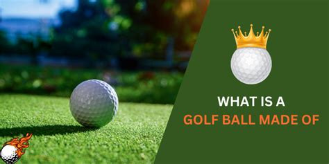 What Is A Golf Ball Made Of Layers And Materials Explained