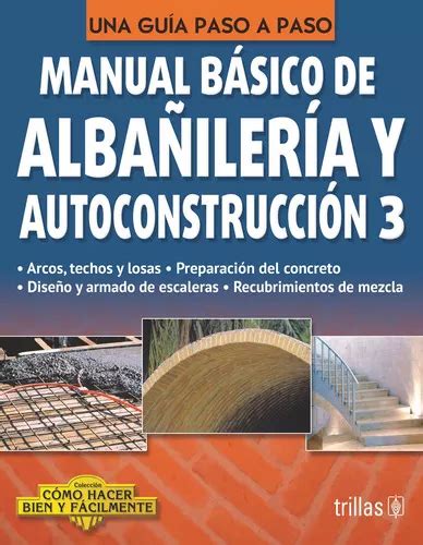 Manual B Sico De Alba Iler A Y Autoconstrucci N Como Hacer Bien Y