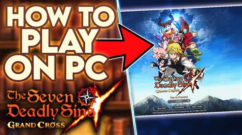 How To Download And Play Seven Deadly Sins Grand Cross On Pc At 1080p