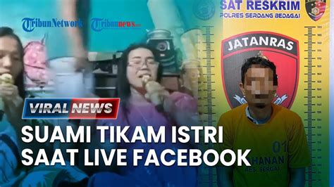 Suami Di Sumut Tega Tikam Istri Saat Sedang Live Facebook Cemburu