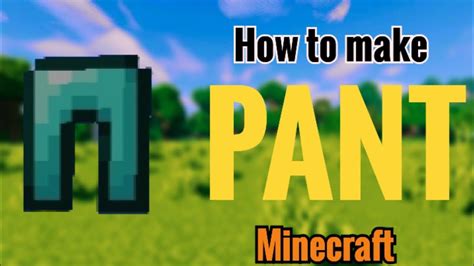 How To Make Pant In Minecraft Youtube