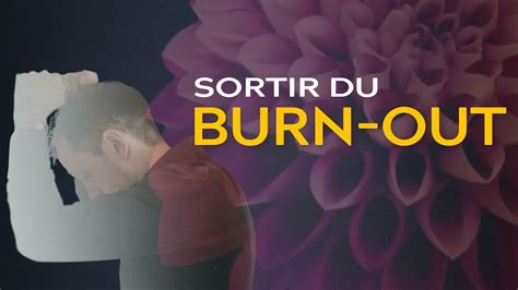 Burn Out La R V Lation Suite Au Surmenage La D Pression Et Aux