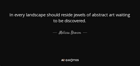 TOP 6 QUOTES BY MELISSA BROWN | A-Z Quotes