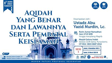 LIVE Aqidah Yang Benar Dan Lawannya Serta Pembatal Keislaman Ustadz