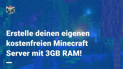 Erstelle Deinen Eigenen Kostenfreien Minecraft Server Mit 3GB RAM