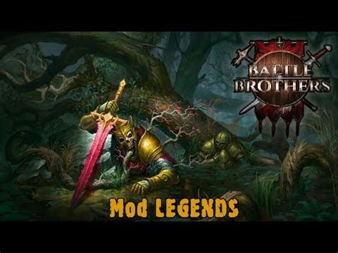 Battle Brothers. Mod LEGENDS - YouTube