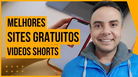 Melhores Sites Gratuitos Para Fazer Video Shorts Youtube