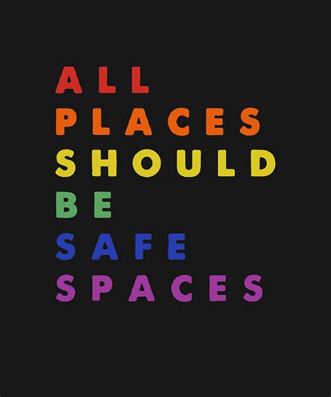 Gay Pride Lgbt Ally Places Should Be Safe Spaces Drawing By Dhbubble Fine Art America
